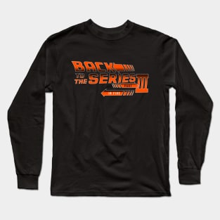 Back to the Series Long Sleeve T-Shirt